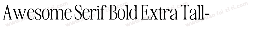 Awesome Serif Bold Extra Tall字体转换